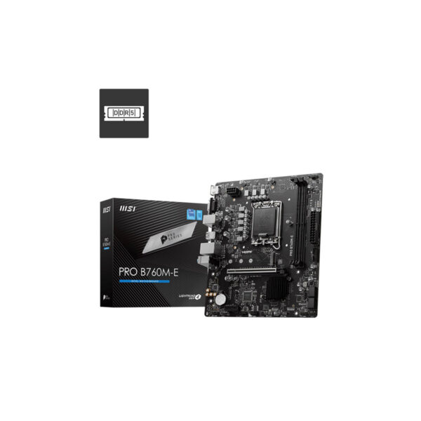 MOTHERBOARD MSI (PRO B760M-E) SOCKET 1700, 2*DDR5 6400, 1*HDMI, 1*VGA, 1*M.2, MICRO ATX
